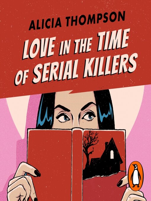 Title details for Love in the Time of Serial Killers by Alicia Thompson - Wait list